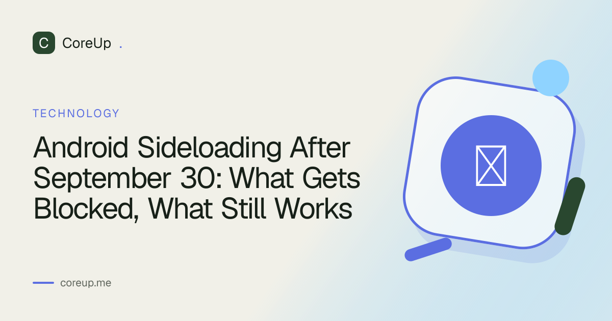 Android Sideloading After September 30: What Gets Blocked, What Still Works