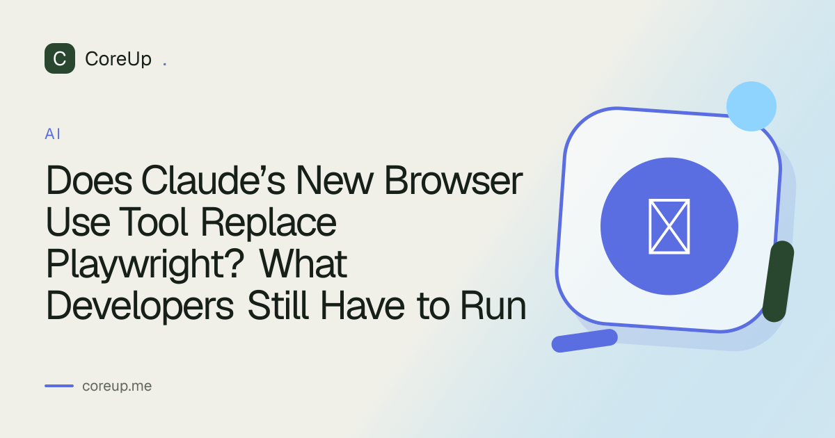 Does Claude’s New Browser Use Tool Replace Playwright? What Developers Still Have to Run
