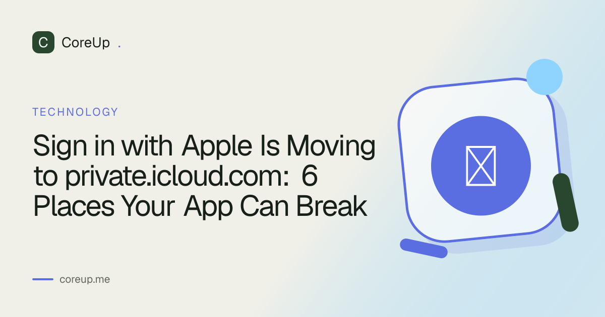 Sign in with Apple Is Moving to private.icloud.com: 6 Places Your App Can Break