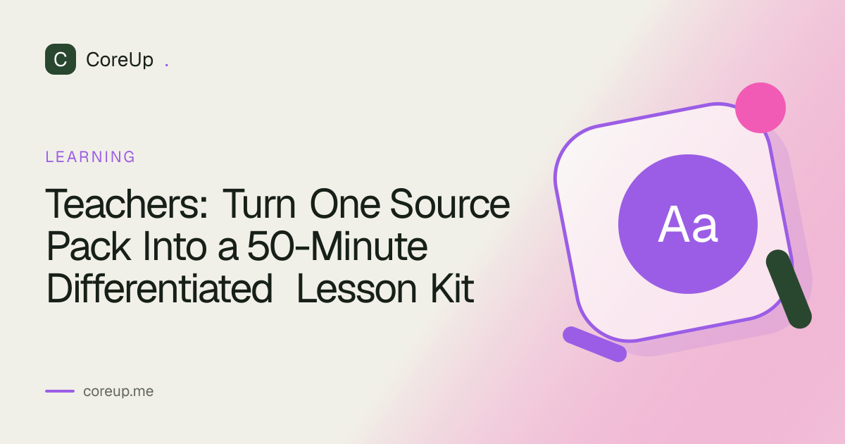 Teachers: Turn One Source Pack Into a 50-Minute Differentiated Lesson Kit